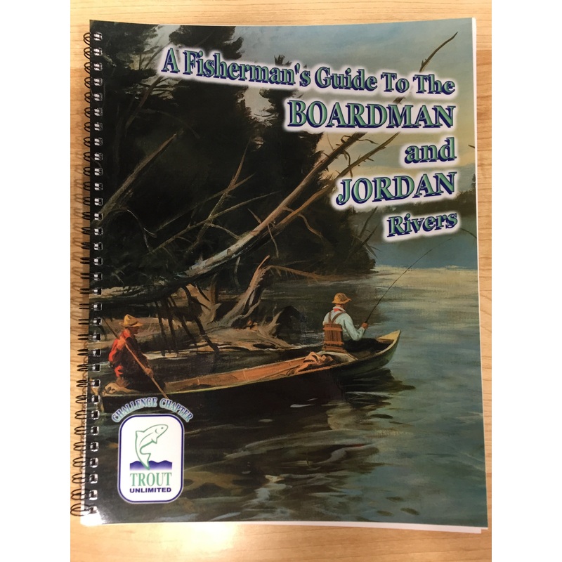 A Fisherman's Guide to the Boardman and Jordan Rivers