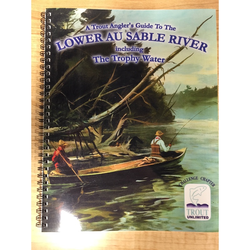 Trout Fisherman's Guide to the Trophy Waters of the Au Sable