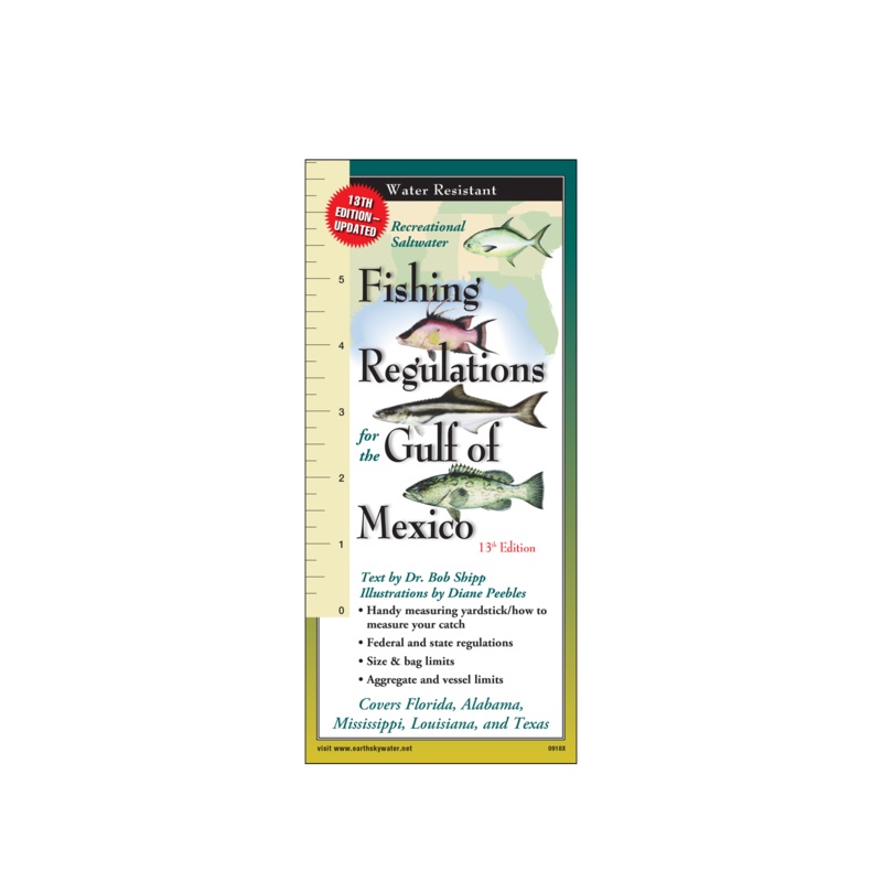 EARTH SKY WATER Fishing Regulations for the Gulf of Mexico